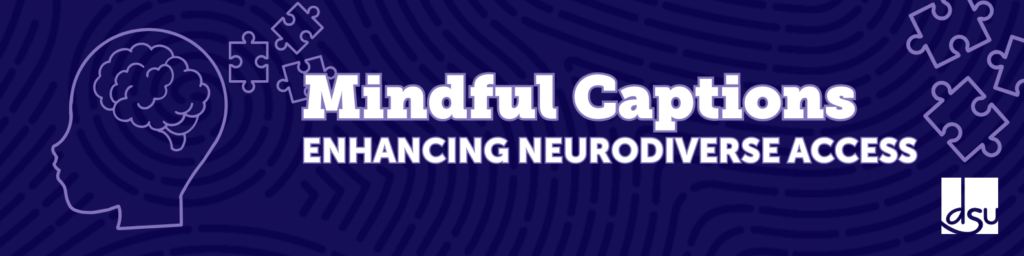 Mindful Captions: Enhancing Neurodiverse Access